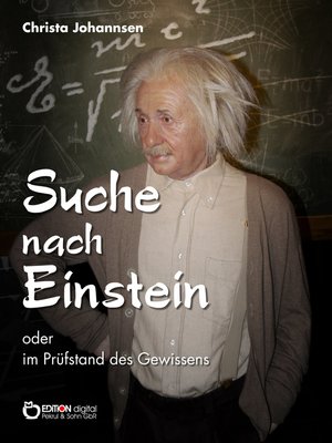 cover image of Suche nach Einstein oder im Prüfstand des Gewissens